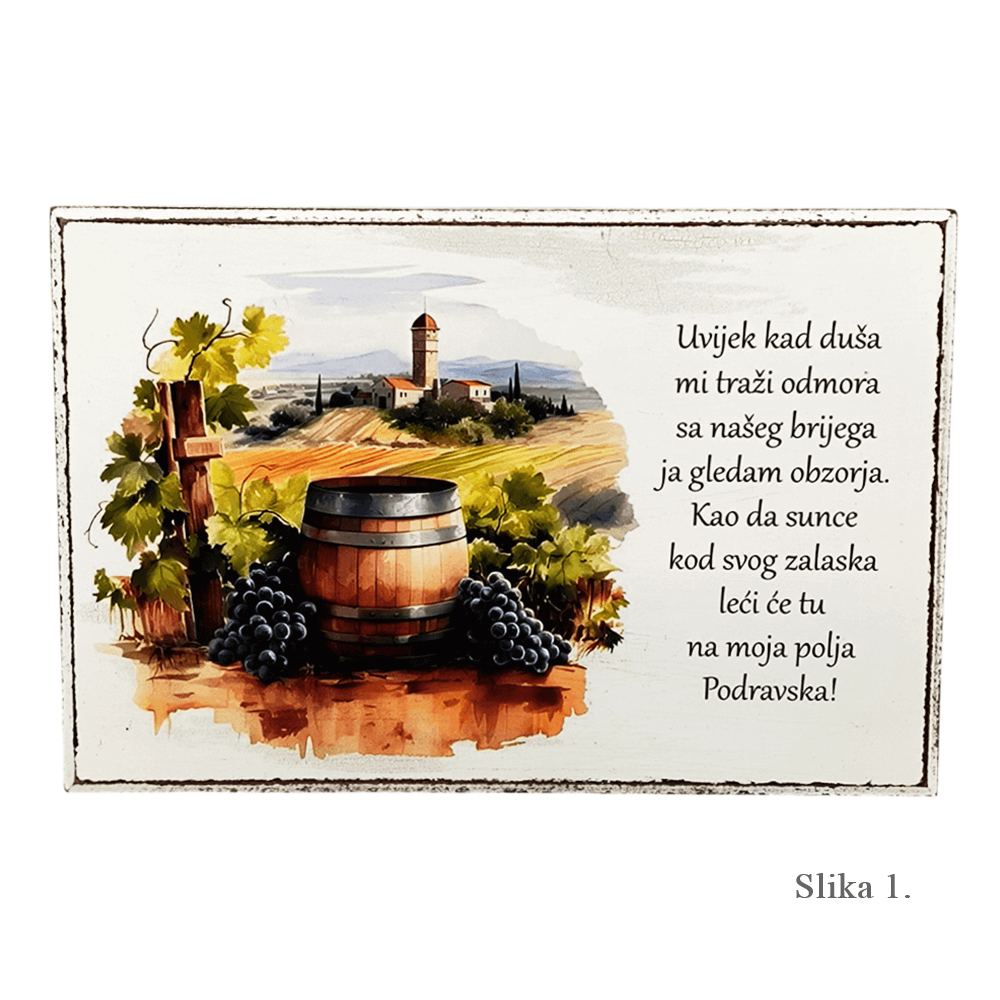 Unikatne zidne slike za ljubitelje vinograda i tradicije! - 1. Uvijek kad duša mi ...